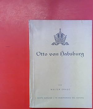 Bild des Verkufers fr Otto von Habsburg. Dritte Auflage. zum Verkauf von biblion2