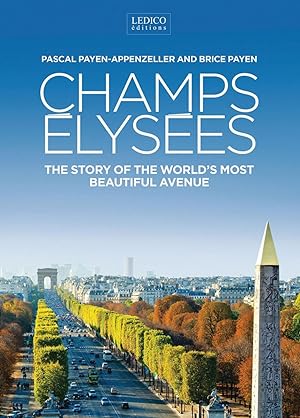 Seller image for Champs Elysees: The Story the World's Most Beautiful Avenue for sale by artbook-service