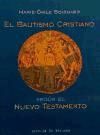 EL BAUTISMO CRSITIANO SEGÚN EL NUEVO TESTAMENTO