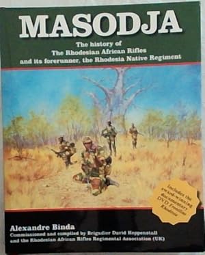 Image du vendeur pour Masodja: The History of the Rhodesian African Rifles and its Forerunner, The Rhodesia Native Regiment mis en vente par Chapter 1