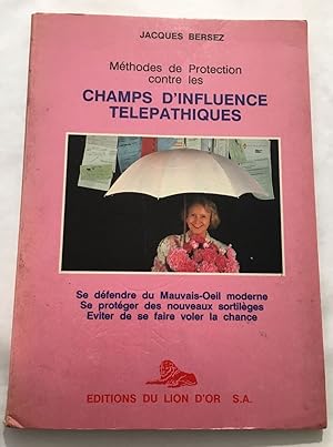 Seller image for Mthodes de proctection contre les Champs d' influence tlpathiques for sale by librairie philippe arnaiz