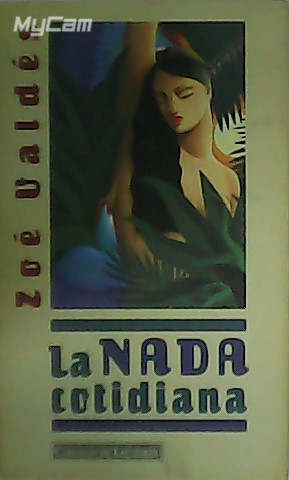 Seller image for La nada cotidiana. for sale by Librera y Editorial Renacimiento, S.A.