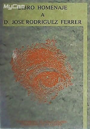 Seller image for Libro Homenaje a D. Jos Rodrguez Ferrer. for sale by Librera y Editorial Renacimiento, S.A.