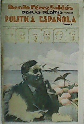 Imagen del vendedor de Obras inditas vol. III. Poltica espaola. Tomo I. a la venta por Librera y Editorial Renacimiento, S.A.