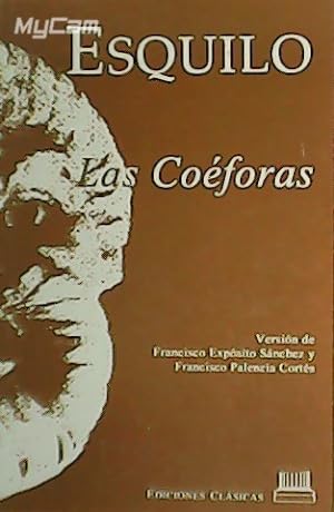 Bild des Verkufers fr Las Coforas. Versin de Francisco Expsito Snchez y Francisco Palencia Corts. zum Verkauf von Librera y Editorial Renacimiento, S.A.