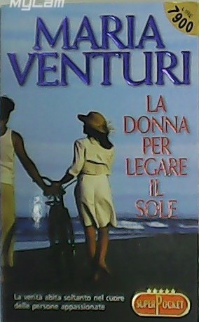 Seller image for La donna per legare il sole. for sale by Librera y Editorial Renacimiento, S.A.