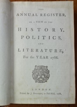 The Annual register, or A view of the history, politics, and literature for the year 1786.