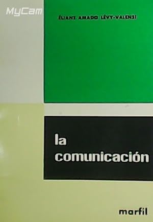 Imagen del vendedor de La comunicacin. a la venta por Librera y Editorial Renacimiento, S.A.