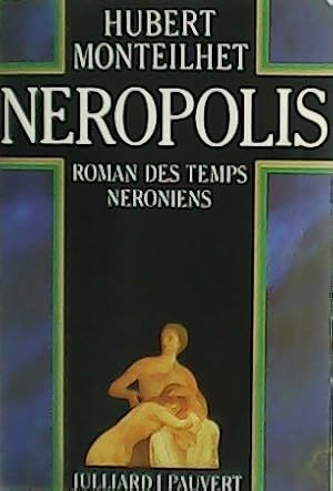 Seller image for Neropolis. Roman des Temps Neroniens. for sale by Librera y Editorial Renacimiento, S.A.