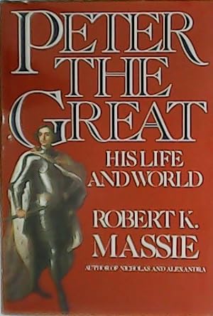 Imagen del vendedor de Peter the Great: His Life and World. a la venta por Librera y Editorial Renacimiento, S.A.