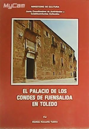 Seller image for El Palacio de los Condes de Fuensalida en Toledo. for sale by Librera y Editorial Renacimiento, S.A.