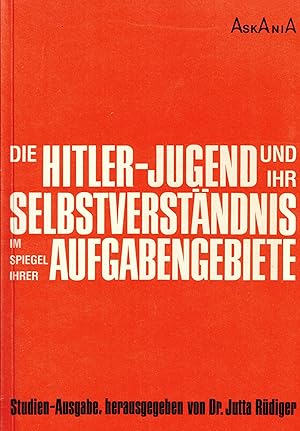 Seller image for Die Hitler-Jugend und ihr Selbstverstndnis im Spiegel ihrer Aufgabengebiete for sale by Paderbuch e.Kfm. Inh. Ralf R. Eichmann