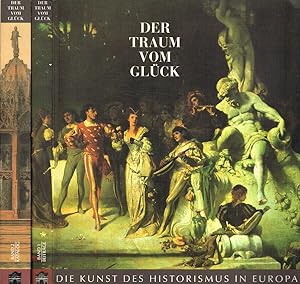 Der Traum vom Gluck. Die kunst des historismus in Europa 2voll.