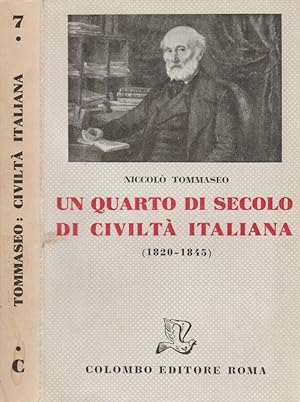 Bild des Verkufers fr Un quarto di secolo di civilt italiana 1820 - 1845 zum Verkauf von Biblioteca di Babele