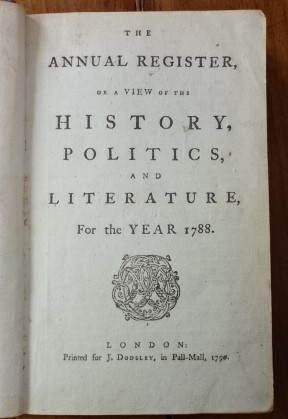 The Annual register, or A view of the history, politics, and literature for the year 1788.