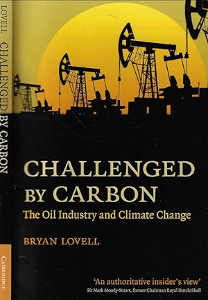 Imagen del vendedor de Challenged by carbon The oil industry and climate change a la venta por Biblioteca di Babele