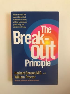 Bild des Verkufers fr Breakout Principle - How To Activate the Natural Trigger That Maximizes Creativity, Athletic Performance, Productivity, and Personal Well-Being zum Verkauf von BookEnds Bookstore & Curiosities