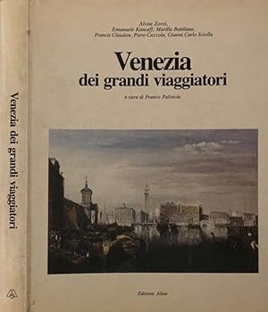 Bild des Verkufers fr Venezia dei grandi viaggiatori zum Verkauf von Biblioteca di Babele