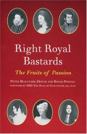Right Royal Bastards: The Fruits of Passion