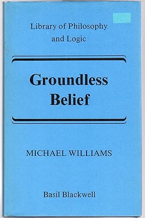 Groundless Belief : An Essay on the Possibility of Epistemology