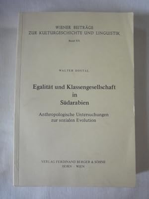 Bild des Verkufers fr Egalitt Und Klassengesellschaft in Sdarabien. Anthropologische Untersuchungen Zur Sozialen Evolution. zum Verkauf von Malota