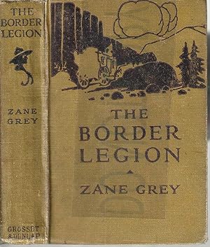 Seller image for The Border Legion for sale by Blacks Bookshop: Member of CABS 2017, IOBA, SIBA, ABA