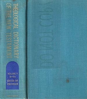 Theological Dictionary of the New Testament Volume V.