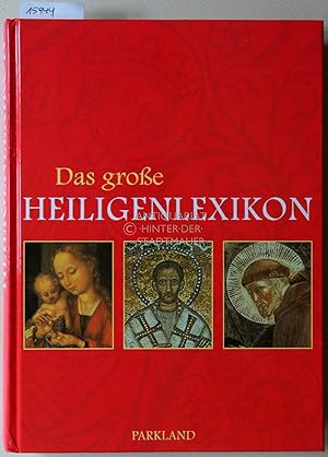 Bild des Verkufers fr Das groe Heiligen-Lexikon. zum Verkauf von Antiquariat hinter der Stadtmauer