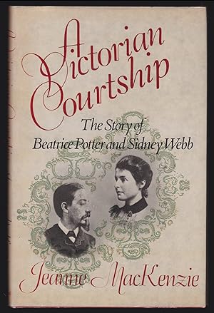 A Victorian Courtship: The Story of Beatrice Potter and Sidney Webb
