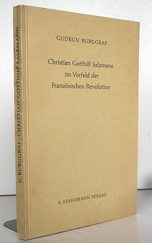 Christian Gotthilf Salzmann im Vorfeld der französischen Revolution.