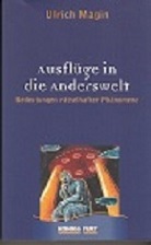 Image du vendeur pour Ausflge in die Anderswelt. Bedeutungen rtselhafter Phnomene. mis en vente par Buchversand Joachim Neumann