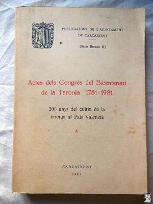 ACTES DEL CONGRES DEL BICENTENARI DE LA TARONJA 1781-1981