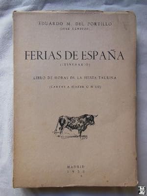 FERIAS DE ESPAÑA (Itinerario) LIBRO DE HORAS DE LA FIESTA TAURINA (Cartas a Mister o M'Sie)