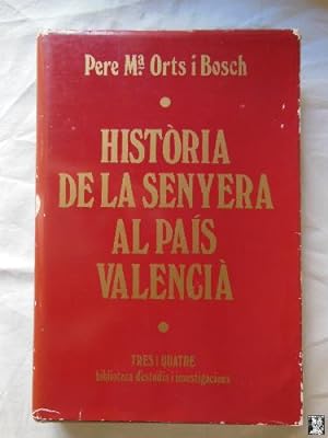 HISTORIA DE LA SENYERA AL PAIS VALENCIA