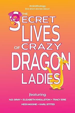 Bild des Verkufers fr The Secret Lives of Crazy Dragon Ladies zum Verkauf von moluna
