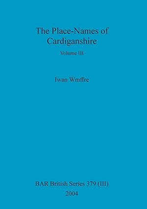 Seller image for The Place-Names of Cardiganshire, Volume III for sale by moluna