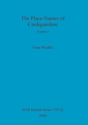 Seller image for The Place-Names of Cardiganshire, Volume I for sale by moluna