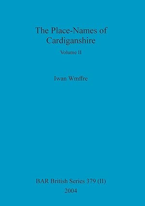 Seller image for The Place-Names of Cardiganshire, Volume II for sale by moluna