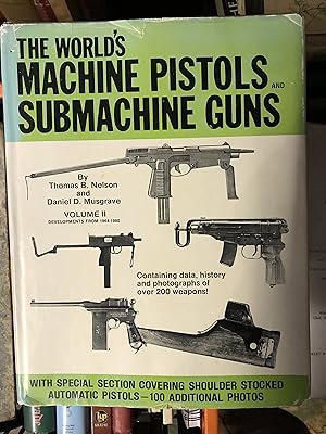 The World's Machine Pistols and Submachine Guns Volume II Developments from 1964-1980