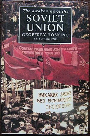 The awakening of the Soviet Union by Geoffrey Hosking. 1990
