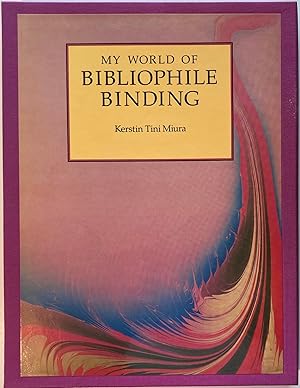 MY WORLD OF BIBLIOPHILE BINDING