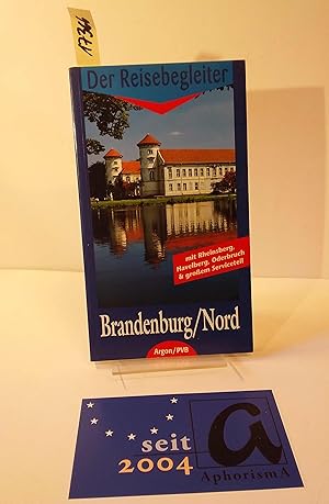 Seller image for Brandenburg/Nord. Der Reisebegleiter mit Rheinsberg, Havelberg, Oderbruch & groem Serviceteil. for sale by AphorismA gGmbH