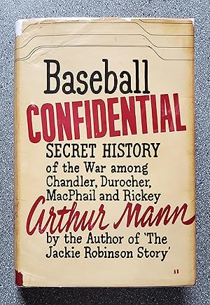 Baseball Confidential: Secret History of the War Among Chandler, Durocher, MacPhail, and Rickey