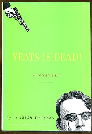 Image du vendeur pour Yeats Is Dead! A Mystery by 15 Irish Writers mis en vente par Dearly Departed Books