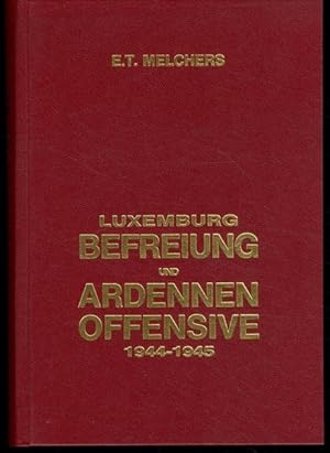 Luxemburg Befreiung und Ardennen Offensive 1944- 1945