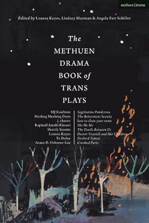 Seller image for Methuen Drama Book of Trans Plays : Sagittarius Ponderosa / The Betterment Society / How To Clean Your Room / She He Me / The Devils Between Us / Doctor Voynich and Her Children / Firebird Tattoo / Crooked Parts for sale by GreatBookPricesUK