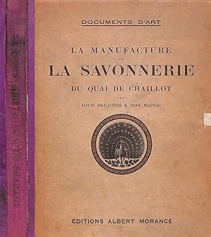Image du vendeur pour La Manufacture La Savonnerie Du Qusi De Chaillot mis en vente par The Cary Collection