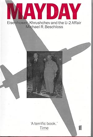 Seller image for Mayday: Eisenhower, Krushchev And The U-2 Affair for sale by Charing Cross Road Booksellers