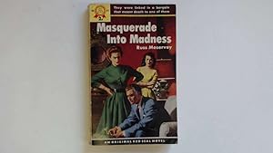 Seller image for Masquerade Into Madness for sale by Goldstone Rare Books