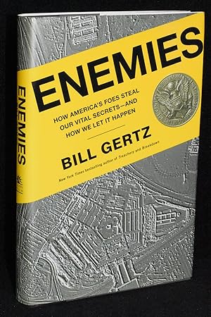 Imagen del vendedor de Enemies: How America's Foes Steal Our Vital Secrets--and How We Let It Happen a la venta por Books by White/Walnut Valley Books